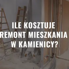 Koszty remontu mieszkania w kamienicy - poznaj ceny i pułapki