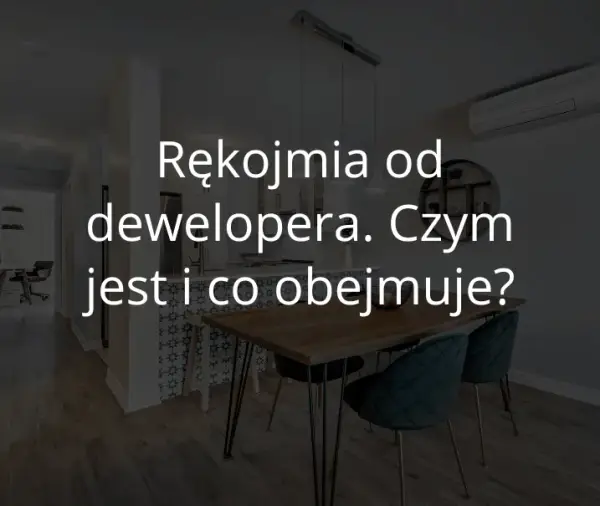 Gwarancja dewelopera ile lat? Kluczowe informacje o długości i warunkach